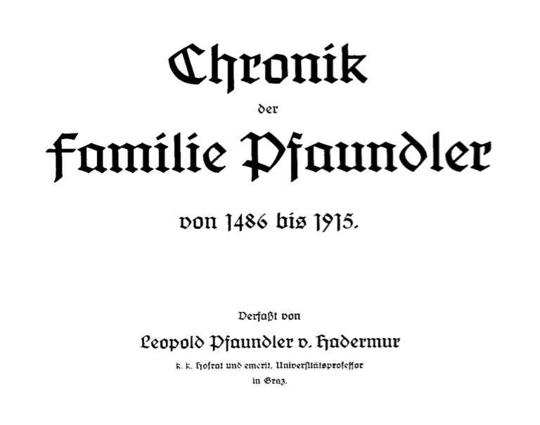 Chronicle of the Pfaundler Family from 1486 to 1915